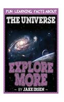 Explore More: Fun Learning Facts about Universe: Illustrated Fun Learning for Kids