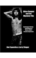 Alice Cooper and the Mystery Tits
