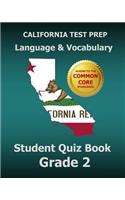 California Test Prep Language & Vocabulary Student Quiz Book Grade 2: Covers the Common Core State Standards