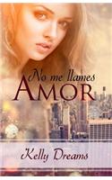 No Me Llames Amor (Club Erotic Memories 1)