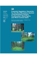 Potential Vegetation Hierarchy for the Blue Mountains Section of Northeastern Oregon, Southeastern Washington, and West- Central Idaho: (English)