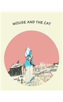 Mouse and The Cat