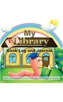 My Library Book Log and Journal: Books I Have Read, My Favorite Books, Summary Pages and Drawings