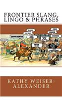 Frontier Slang, Lingo & Phrases