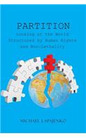 Partition: Looking at the World Structured by Human Rights and Non-Lethality