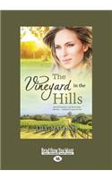 The Vineyard in the Hills (Large Print 16pt)
