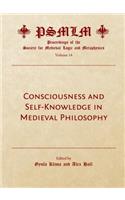 Consciousness and Self-Knowledge in Medieval Philosophy: Proceedings of the Society for Medieval Logic and Metaphysics Volume 14