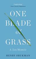 One Blade of Grass: A Zen Memoir