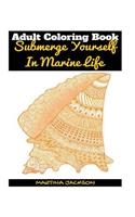 Adult Coloring Book - Submerge Yourself In Marine Life