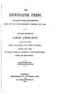 The Newspaper Press, in Part of the Last Century, and Up to the Present Period of 1860: (English)