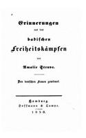 Erinnerungen Aus Den Badischen Freiheitskämpfen Den Deutschen Frauen Gewidmet