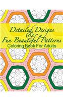 Detailed Designs & Fun Beautiful Patterns Coloring Book For Adults