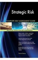 Strategic Risk Complete Self-Assessment Guide