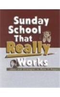 Sunday School That Really Works