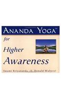 Ananda Yoga for Higher Awareness