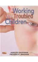 Working with Troubled Children