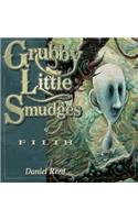 Grubby Little Smudges of Filth: (English)