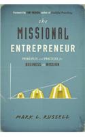 Missional Entrepreneur: Principles and Practices for Business as Mission