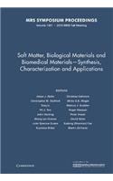 Soft Matter, Biological Materials and Biomedical Materials -- Synthesis, Characterization and Applications: Volume 1301
