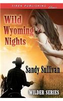 Wild Wyoming Nights [Wilder Series 1] (Siren Publishing Classic)