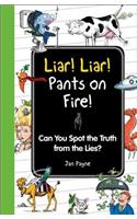 Liar! Liar! Pants on Fire!