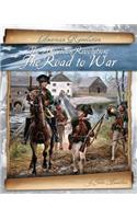 American Revolution: The Road to War: Road to War