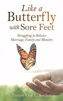 Like a Butterfly with Sore Feet