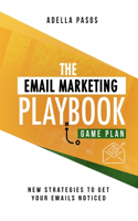 Email Marketing Playbook - New Strategies to Get Your Emails Noticed