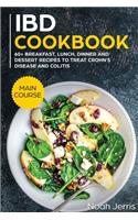 IBD Cookbook: MAIN COURSE - 60+ Breakfast, Lunch, Dinner and Dessert Recipes to Treat Crohn's Disease and Colitis
