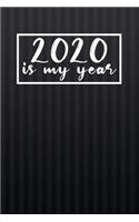 2020 Is My Year 6x9 College Ruled Notebook - Journal (Paperback, Black Cover) - Motivational 2020 New Year's Gift