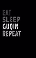 Eat Sleep Guqin Repeat Funny Musical Instrument Gift Idea: Lined Notebook / Journal Gift, 100 Pages, 6x9, Soft Cover, Matte Finish