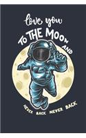 love you to the moon and never back never