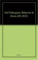 Soil Pathogenic Behavior In Roots (Hb 2023)