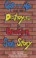 Goo-Ma and the Destroyers