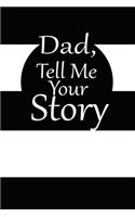 dad, tell me your story