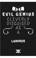 Evil Genius Cleverly Disguised As A Laborer