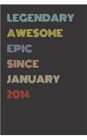 Legendary Awesome Epic Since January 2014 - Birthday Gift For 5 Year Old Men and Women Born in 2014