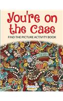 You're on the Case