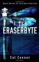 Eraserbyte: Book seven of the Byte Series(7 Byte)