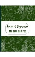 Journal Organiser My Own Recipes: 8.5" X 11" (120 pages) Gift Idea