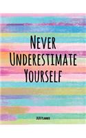 Never Underestimate Yourself 2020 Planner