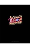I'd Rather Be A Mermaid