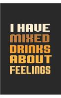 I Have Mixed Drinks About Feelings