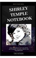 Shirley Temple Notebook: Great Notebook for School or as a Diary, Lined With More than 100 Pages. Notebook that can serve as a Planner, Journal, Notes and for Drawings.