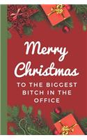 Merry Christmas To The Biggest Bitch In The Office