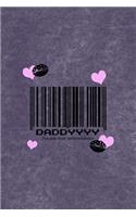 Daddyyyy (Scan For Attention): All Purpose 6x9 Blank Lined Notebook Journal Way Better Than A Card Trendy Unique Gift Purple Velvet Sugar Baby