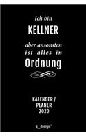 Kalender 2020 für Kellner: Wochenplaner / Tagebuch / Journal für das ganze Jahr: Platz für Notizen, Planung / Planungen / Planer, Erinnerungen und Sprüche