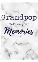 Grandpop Tell Me Your Memories