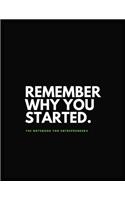 Remember Why You Started. - Notebook
