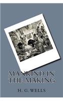 Mankind in the Making